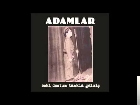 Adamlar - Bi Öyle Bi Böyle