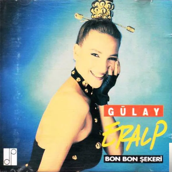 Gülay Eralp - Bon Bon Şekeri
