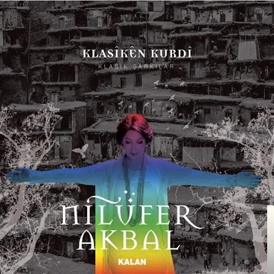 Nilüfer Akbal - Welat Ciqas Xweş ü Rind e