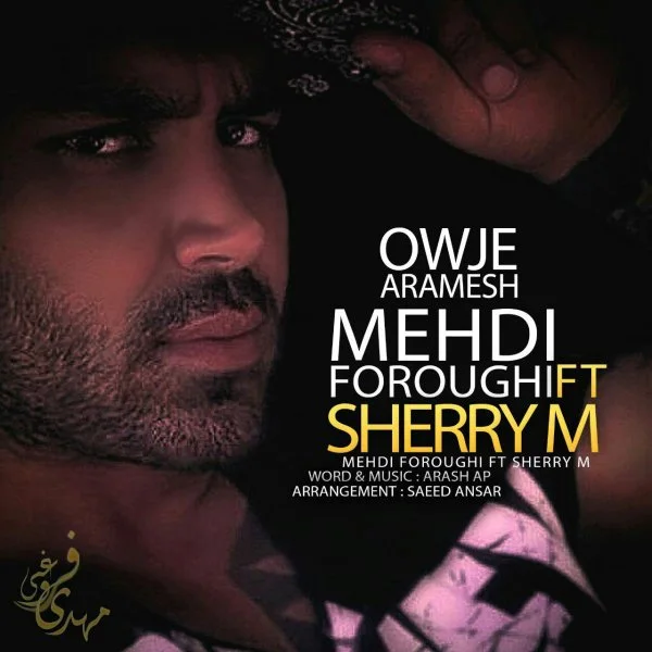 Mehdi Foroughi - Owje Aramesh (Ft SheryM)