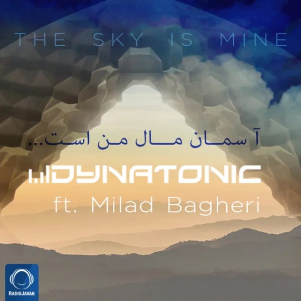 Dynatonic - The Sky Is Mine (Ft Milad Bagheri)