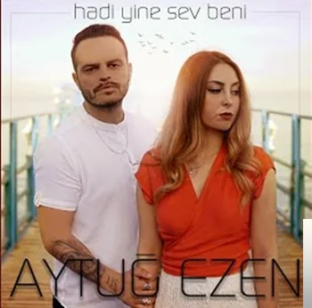 Aytuğ Ezen - Hadi Yine Sev Beni