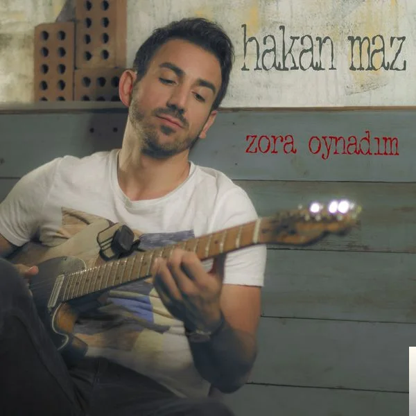 Hakan Maz - Zora Oynadım