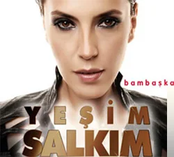 Yeşim Salkım - Bana Güneş Gibi Gel
