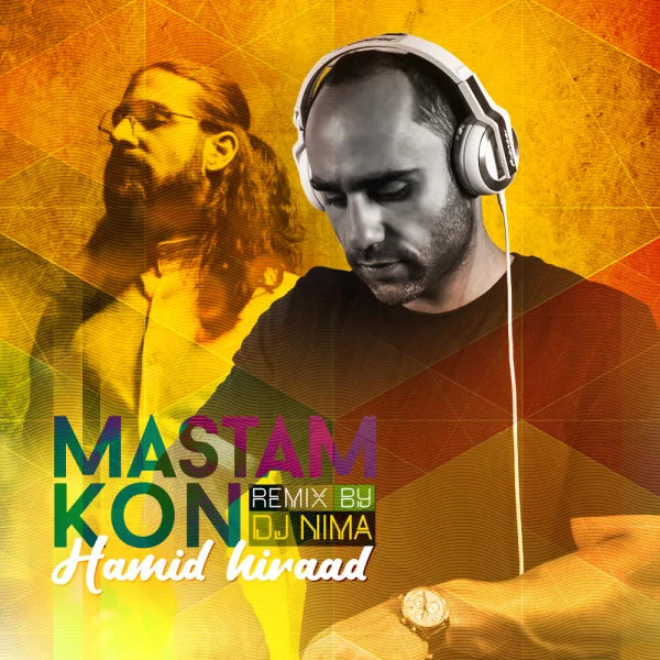 Hamid Hiraad - Mastam Kon (DJ Nima Remix)