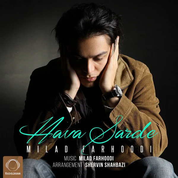 Milad Farhoodi - Hava Sarde