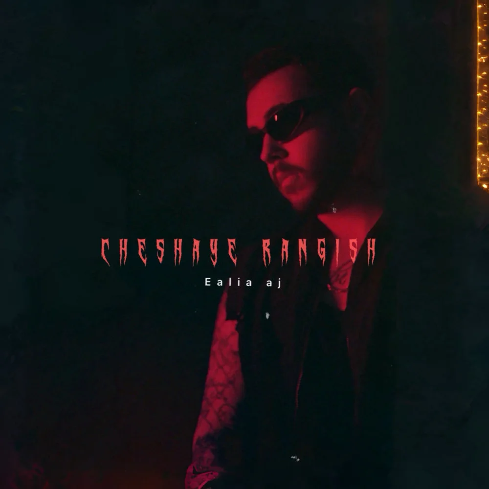 Ealia Aj - Cheshaye Rangi