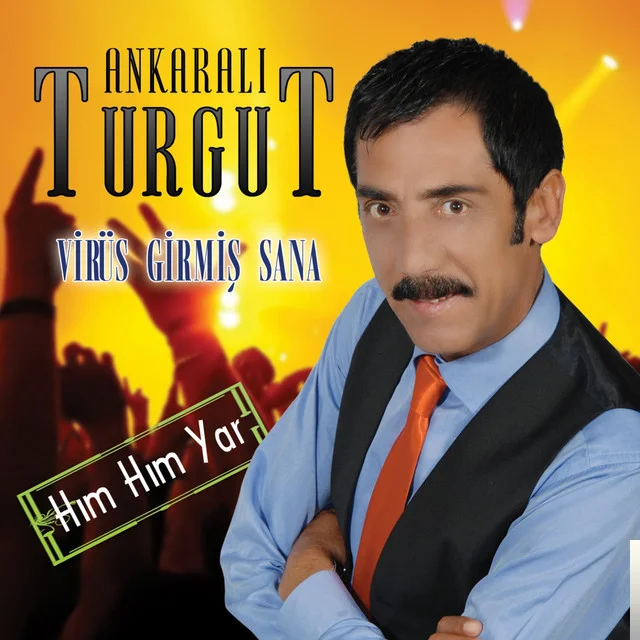 Ankaralı Turgut - Sakın