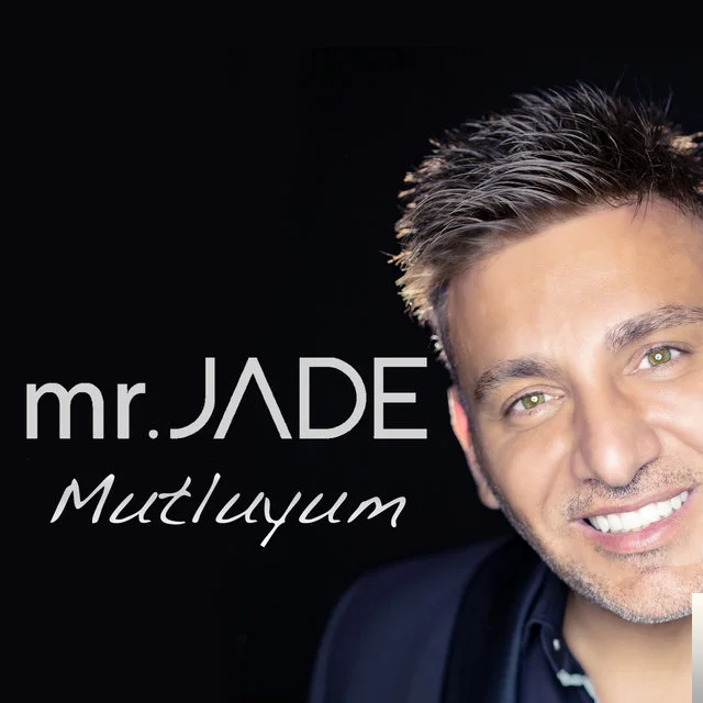 Mr Jade - Mutluyum