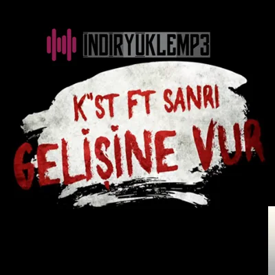 Kst - feat Sanrı-Gelişine Vur