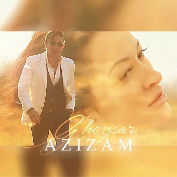 Gheysar - Azizam