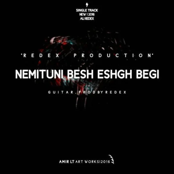 Ali Redex - Nemituni Besh Eshgh Begi