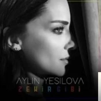 Aylin Yeşilova - Zehir Gibi