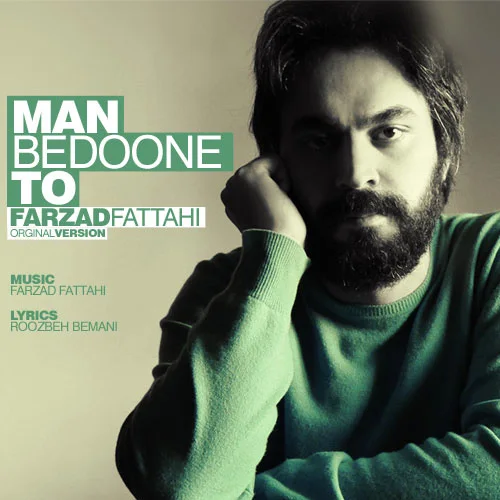 Farzad Fattahi - Man Bedoone To