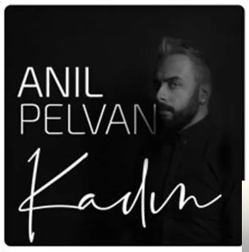 Anıl Pelvan - Kadın