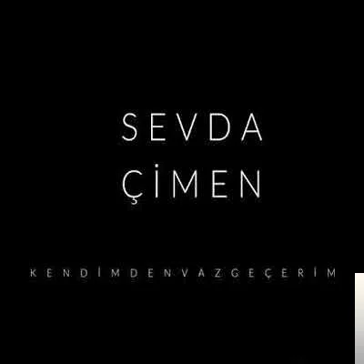 Sevda Çimen - Kendimden Vazgeçerim