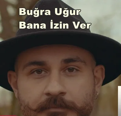 Buğra Uğur - Bana İzin Ver