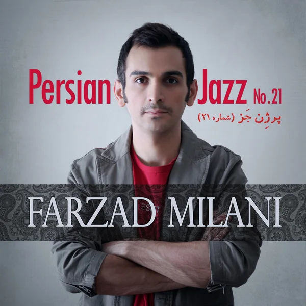 Farzad Milani - Persian Jazz No. 21