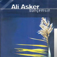 Ali Asker - Bahçemsin