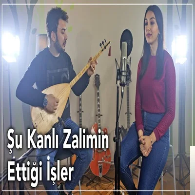 Damla Çetin - Şu Kanlı Zalimin Ettiği İşler