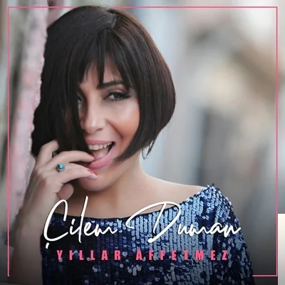 Çilem Duman - Yıllar Affetmez