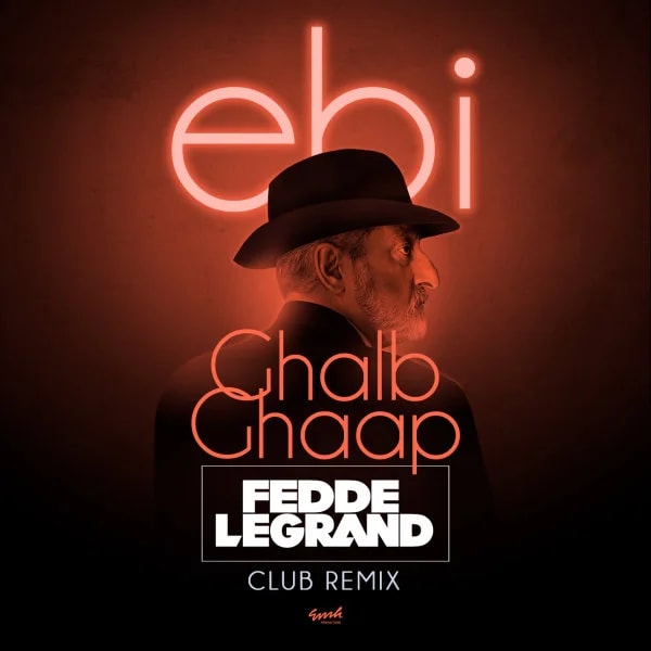Ebi - Ghalb Ghaap (Fedde Le Grand Club Remix)