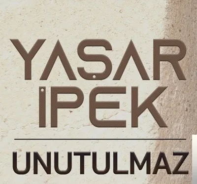 Yaşar İpek - Unutulmaz
