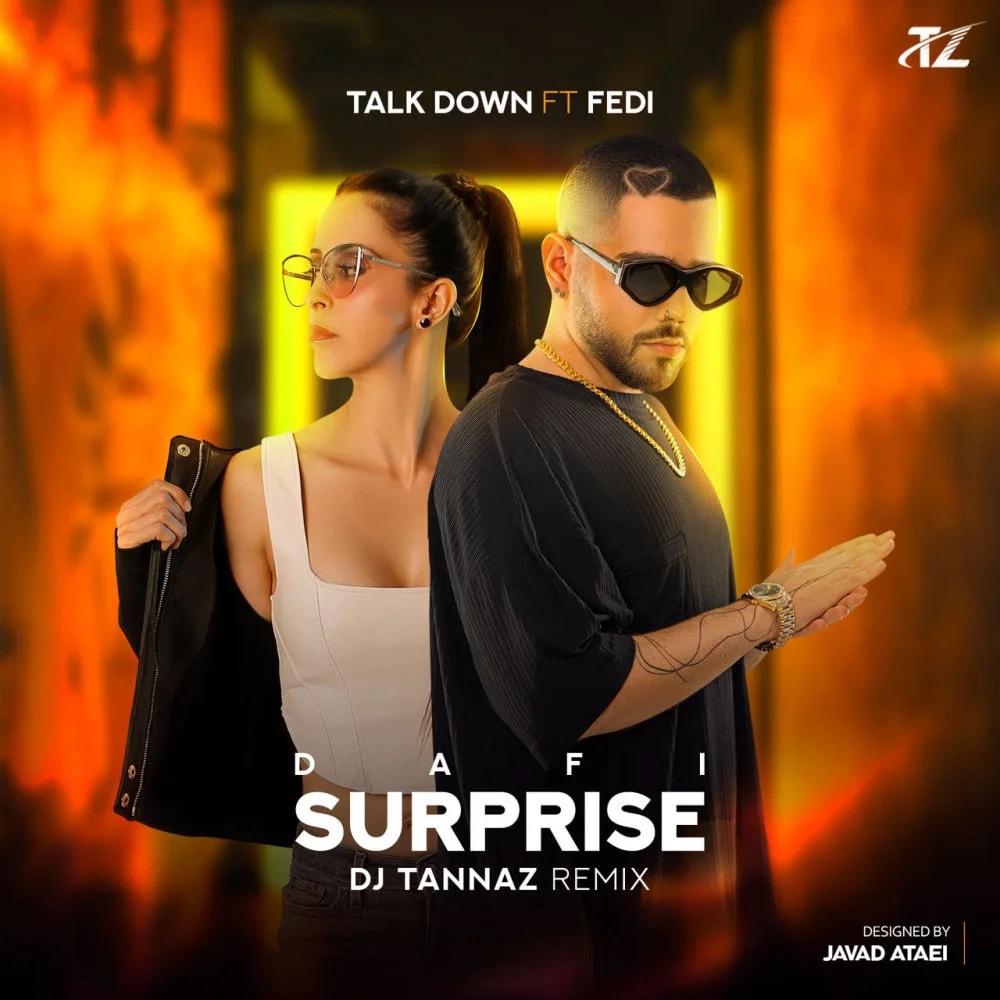 Talk Down - Dafi Surprise (Ft Fedi) DJ Tannaz Remix