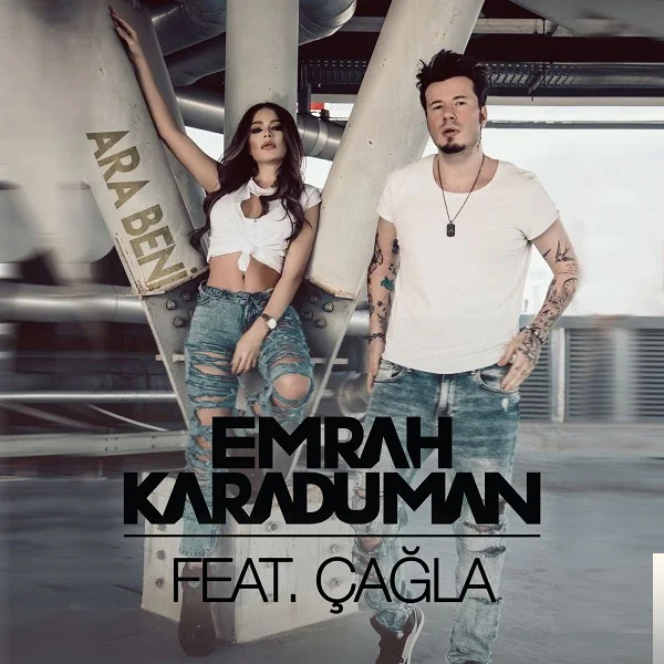 Emrah Karaduman - feat Çağla-Ara Beni