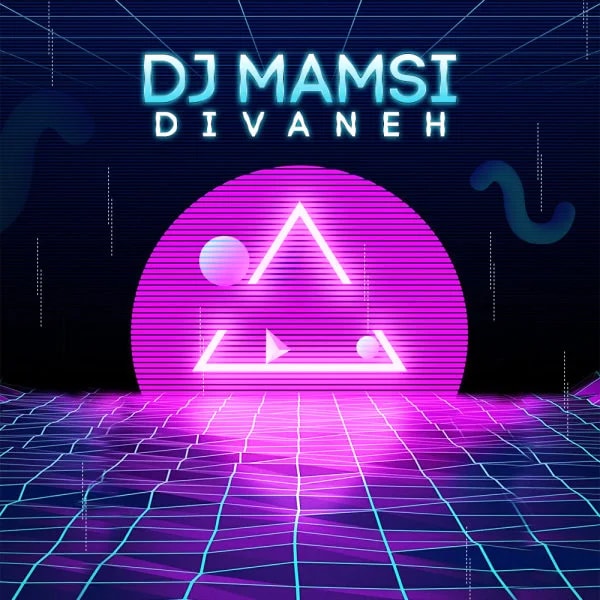 DJ Mamsi - Divaneh