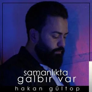 Hakan Gültop - Tahtalıkta Galbır Var