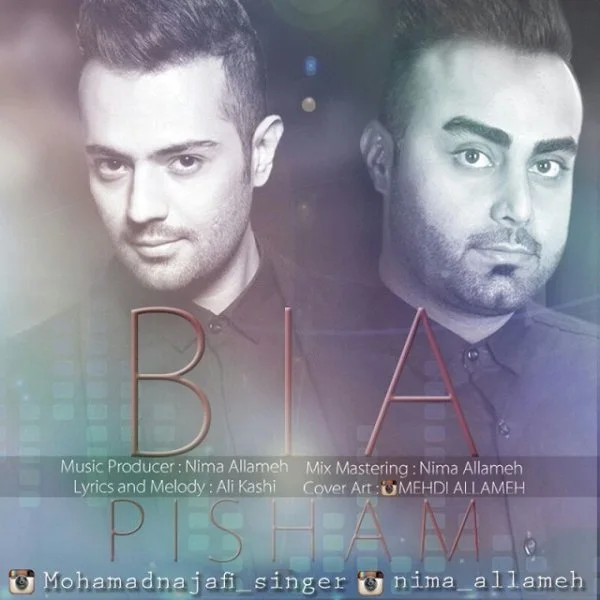 Mohamad Najafi - Bia Pisham (Ft Nima Allameh)