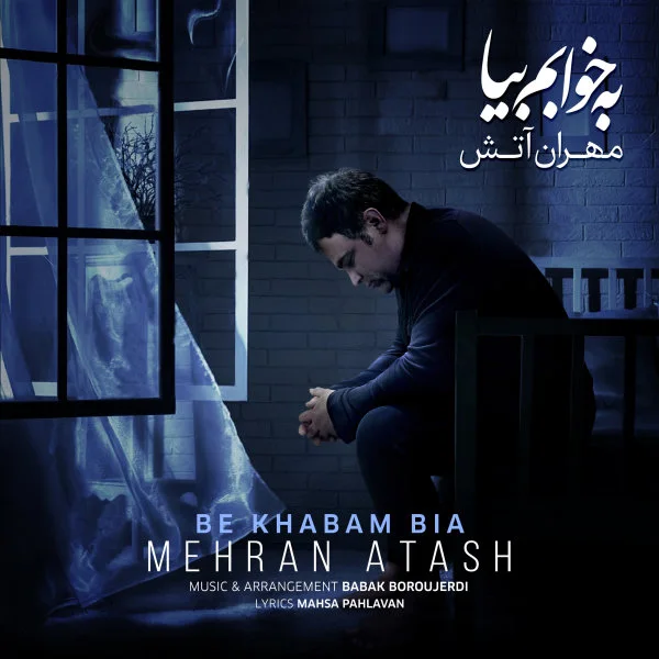 Mehran Atash - Be Khabam Bia
