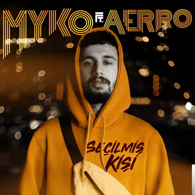 Myko - feat Aerro-Seçilmiş Kişi