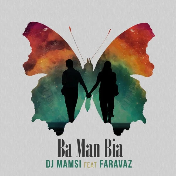 DJ Mamsi - Ba Man Bia (Ft Faravaz)