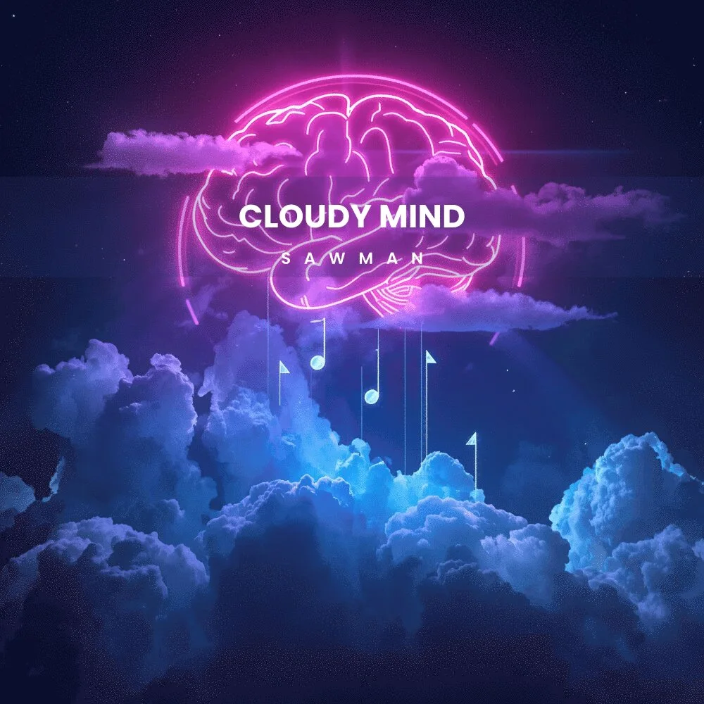 DJ SawMan - Cloudy Mind
