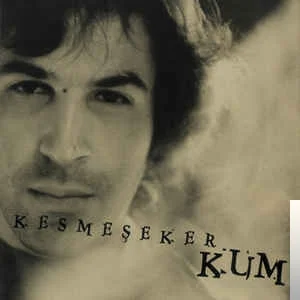 Kesmeşeker - Şeyler Arasında