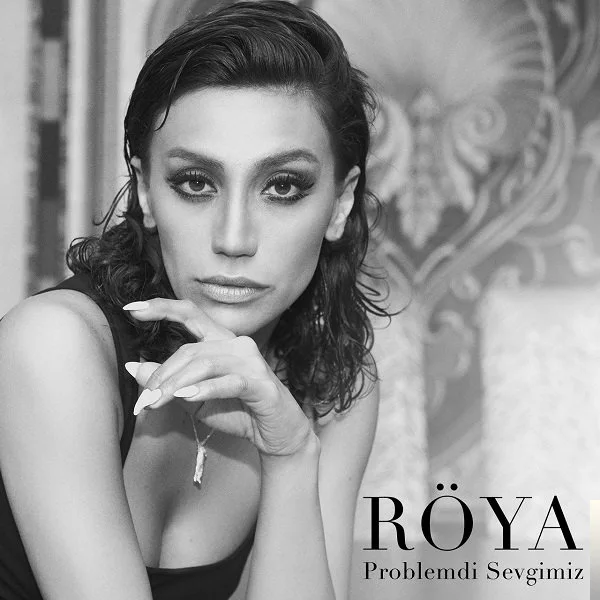 Röya - Problemdi Sevgimiz