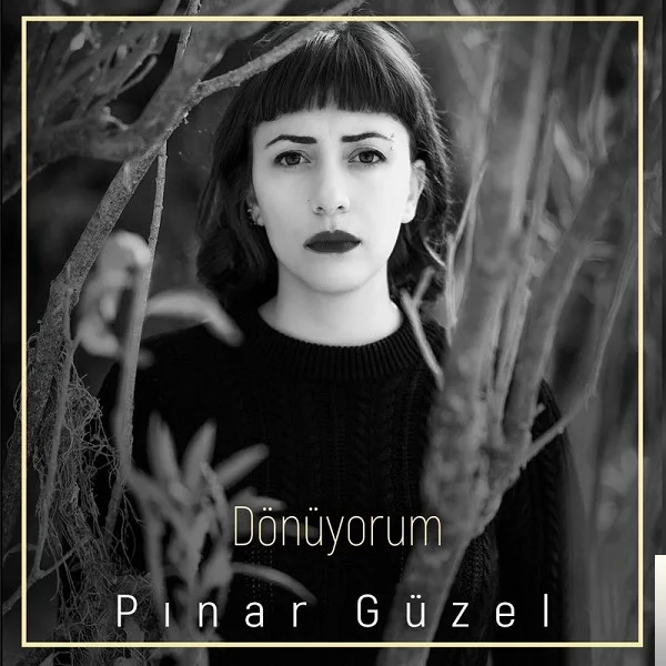 Pınar Güzel - Dönüyorum