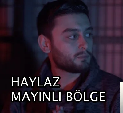 Haylaz - Mayınlı Bölge