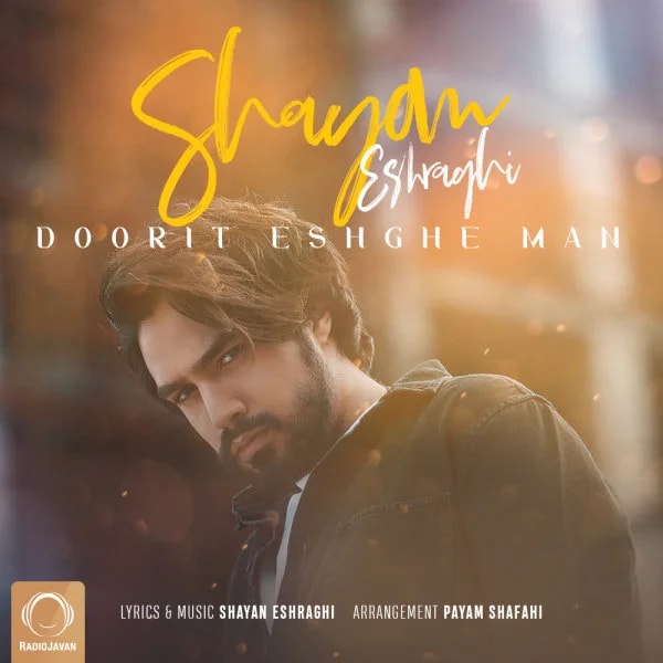 Shayan Eshraghi - Doorit Eshghe Man
