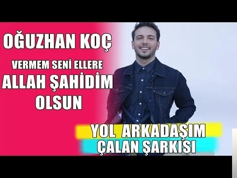 Oğuzhan Koç - Vermem Seni Ellere