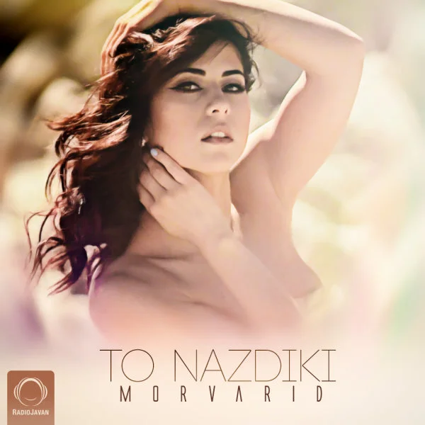 Morvarid - To Nazdiki