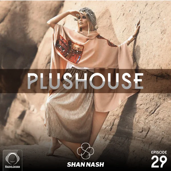 Shan Nash - PlusHouse 29