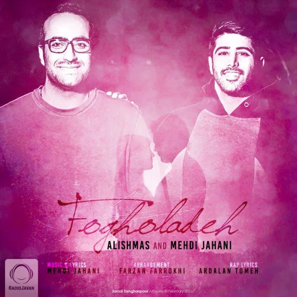Alishmas & Mehdi Jahani - Fogholadeh