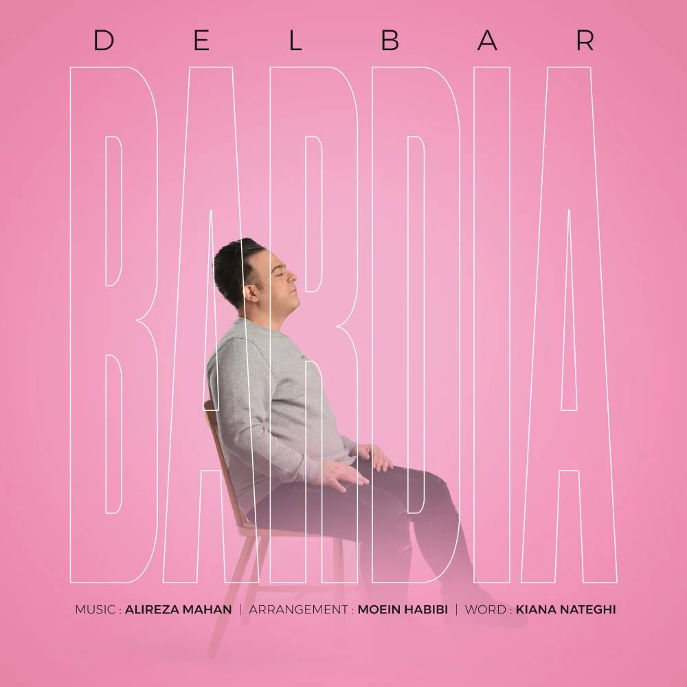 Bardia Sadeghi - Delbar