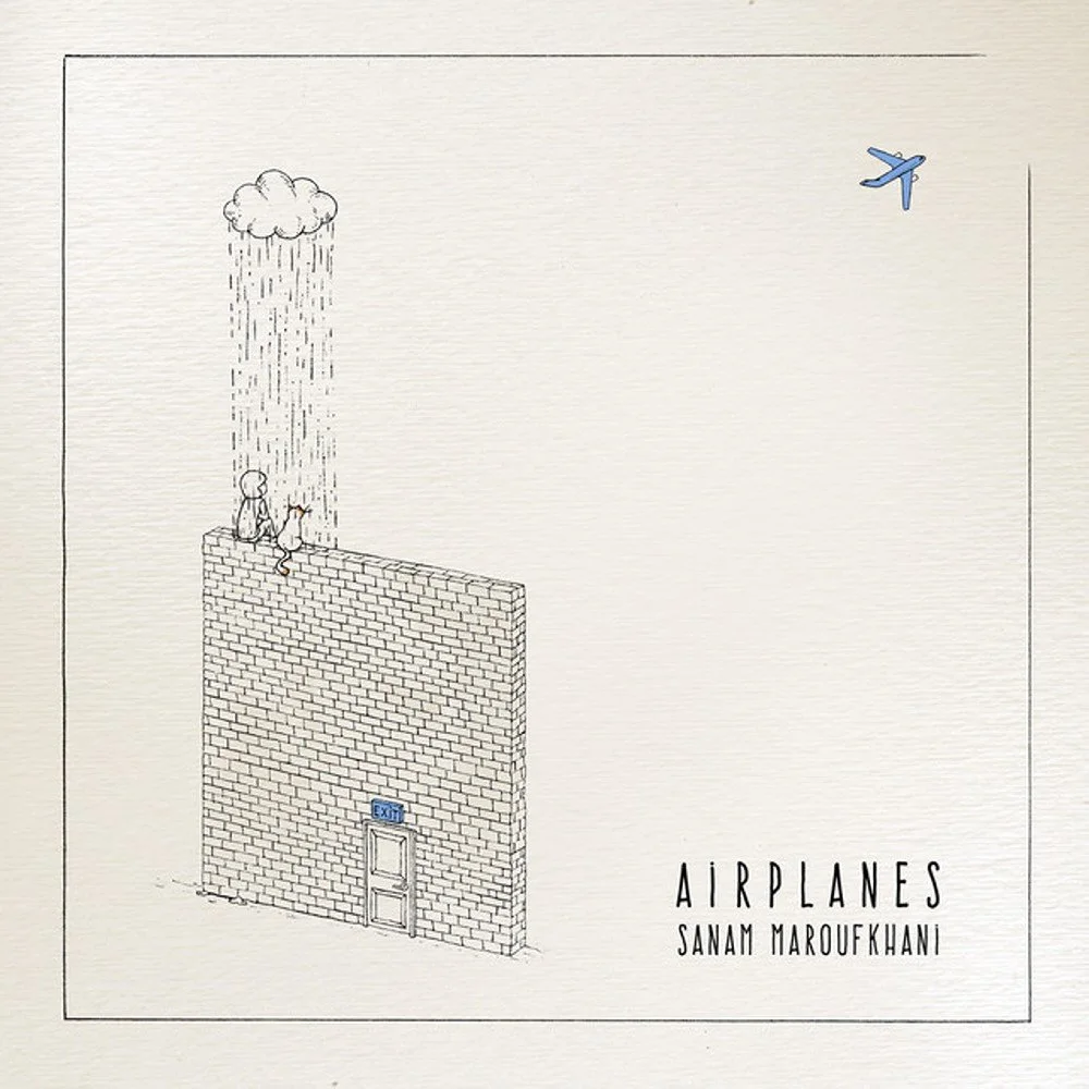 Sanam Maroufkhani - Airplanes