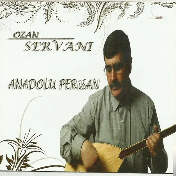 Ozan Servani - Anadolu Perişan