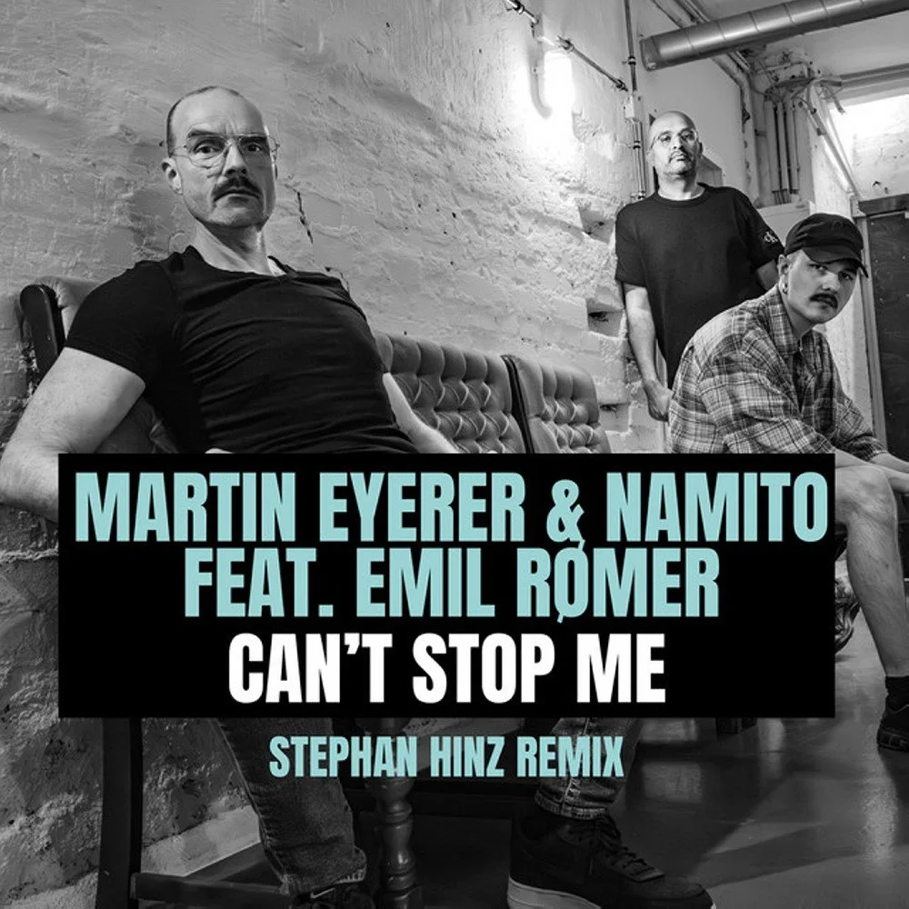 Martin Eyerer, Namito, & Emil Romer - Can't Stop Me (Stephan Hinz' Super VHS Remix)