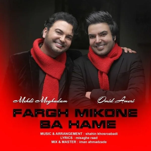 Mehdi Moghadam & Omid Ameri - Fargh Mikone Ba Hame